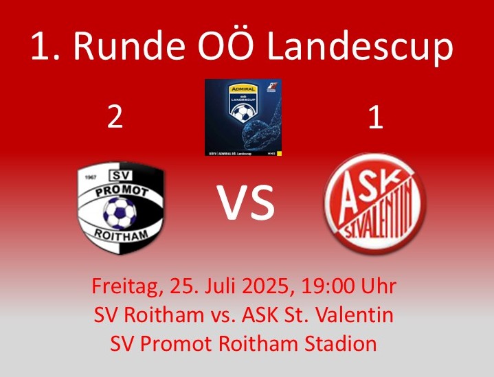 1. runde landescup roitham vs. ask 25 07 2025 Ergebnis